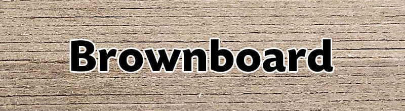 Brownboard