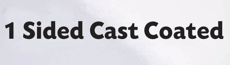 1 Sided - Cast Coated